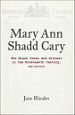 Mary Ann Shadd Cary The Black Press and Protest in the Nineteenth Century【電子書籍】[...