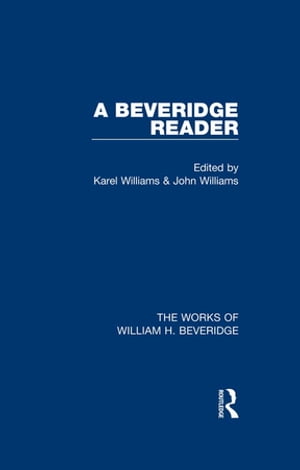 A Beveridge Reader (Works of William H. Beveridge)