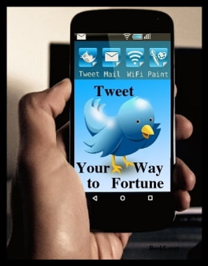 TWEET Your Way To Fortune