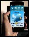 ŷKoboŻҽҥȥ㤨TWEET Your Way To FortuneŻҽҡ[ SoftTech ]פβǤʤ132ߤˤʤޤ