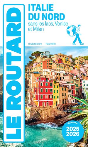 Guide du Routard Italie du Nord 2025/26 sans les lacs, Venise et Milan【電子書籍】[ Collectif ]