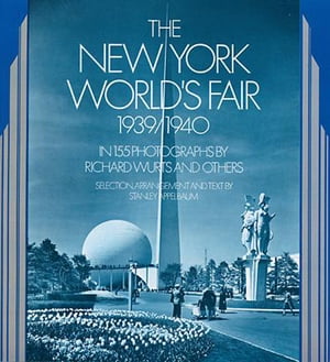 The New York World's Fair, 1939/1940