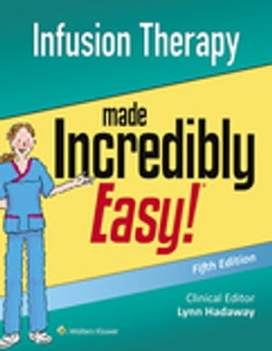Infusion Therapy Made Incredibly Easy!