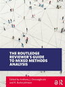 The Routledge Reviewer’s Guide to Mixed Methods Analysis【電子書籍】