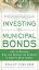 INVESTING IN MUNICIPAL BONDS: How to Balance Risk and Reward for Success in Today’s Bond Market