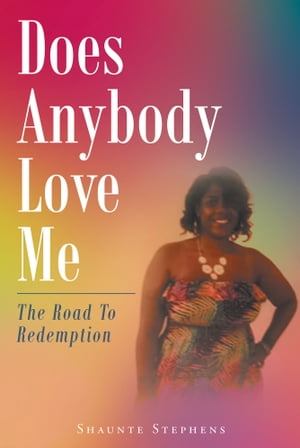 Does Anybody Love Me (The Road To Redemption)