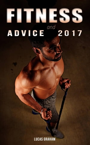 FITNESS and ADVICE 2017【電子書籍】[ Lucas