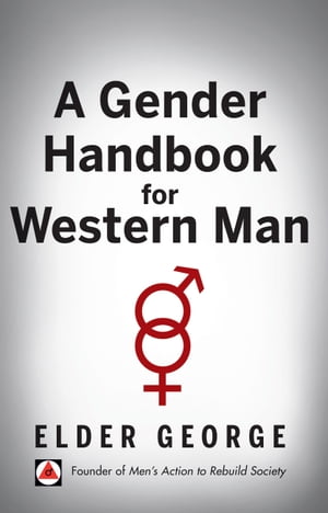 A Gender Handbook for Western Man