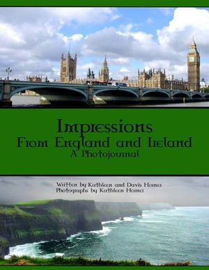 Impressions of England and Ireland: A Photojournal