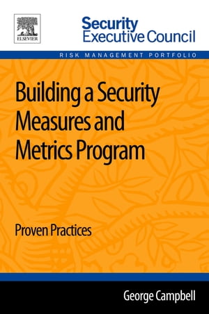 Building a Security Measures and Metrics Program