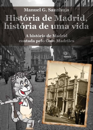 Hist?ria de Madrid, Hist?ria de uma vida