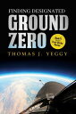 Finding Designated Ground Zero Book II of the Fi