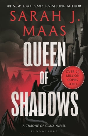 Queen of Shadows From the # 1 Sunday Times best-selling author of A Court of Thorns and Roses