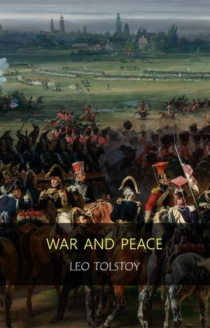 War and Peace : Complete and Unabridged【電子書籍】[ Lev Nikolayevich Tolstoy ]
