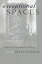 Exceptional Spaces Essays in Performance and HistoryŻҽҡ