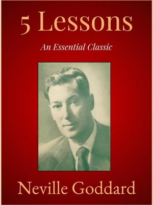 ŷKoboŻҽҥȥ㤨5 Lessons A life-changing guideŻҽҡ[ Neville Goddard ]פβǤʤ146ߤˤʤޤ