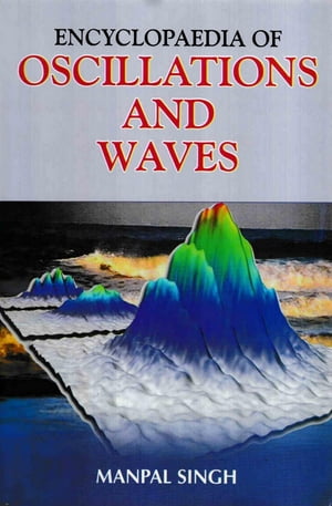 Encyclopaedia of Oscillations and Waves