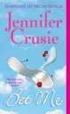 Bet Me【電子書籍】[ Jennifer Crusie ]