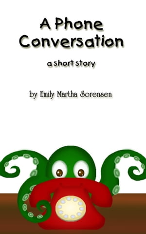 A Phone Conversation【電子書籍】[ Emily Ma