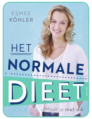 Het Normale DieetŻҽҡ[ Esmee Kohler ]