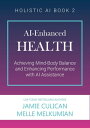 ŷKoboŻҽҥȥ㤨AI-Enhanced Health (Achieving Mind-Body Balance and Enhancing Performance with AI Assistance Holistic AIŻҽҡ[ Jamie Culican ]פβǤʤ1,450ߤˤʤޤ