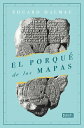 El porqu de los mapas【電子書籍】 Eduard Dalmau