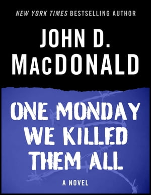 One Monday We Killed Them All