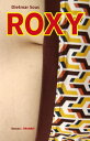 Roxy Roman【電子書籍】[ Dietmar Sous ]