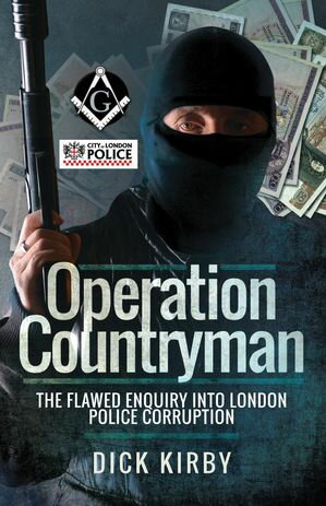 ŷKoboŻҽҥȥ㤨Operation Countryman The Flawed Enquiry into London Police CorruptionŻҽҡ[ Dick Kirby ]פβǤʤ18ߤˤʤޤ