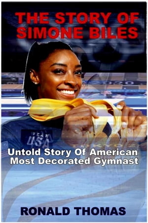 THE STORY OF SIMONE BILES