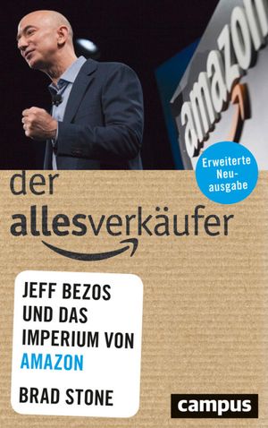 Der Allesverk?ufer Jeff Bezos und das Imperium von AmazonŻҽҡ[ Brad Stone ]