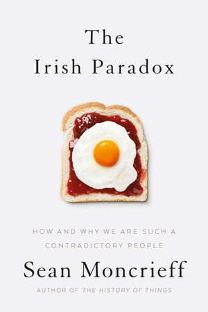 ŷKoboŻҽҥȥ㤨The Irish Paradox How and Why We Are Such a Contradictory PeopleŻҽҡ[ Sean Moncrieff ]פβǤʤ880ߤˤʤޤ