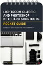 ŷKoboŻҽҥȥ㤨Lightroom Classic and Photoshop Keyboard Shortcuts: Pocket Guide Keyboard Shortcuts for PhotographersŻҽҡ[ Rocky Nook ]פβǤʤ109ߤˤʤޤ