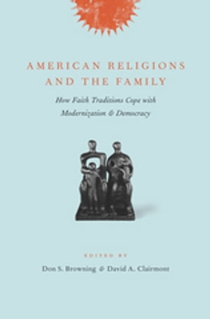 American Religions and the Family