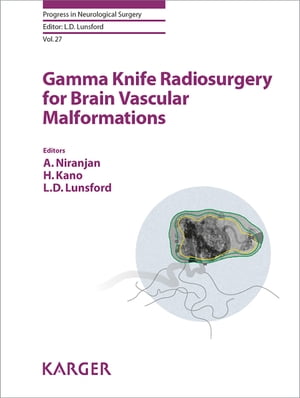 Gamma Knife Radiosurgery for Brain Vascular Malformations【電子書籍】