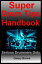 Super Drum Tips Handbook: For Drummers Who Are Serious About Music, Drums & Percussion