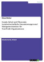 Soziale Arbeit und ?konomie. Sozialwirtschaftliche Dienstleistungen und Manageme...