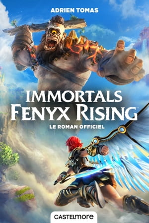 Immortals Fenyx rising【電子書籍】 Adrien Tomas