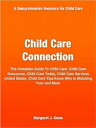 Child Care Connection The Complete Guide To Chil