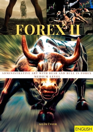 Administrative Art With Bear And Bull In Forex - Medium Level FOREX II