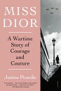 Miss Dior A Story of Courage and Couture【電