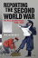 Reporting the Second World War The Press and the People 1939-1945Żҽҡ[ Prof. Tim Luckhurst ]