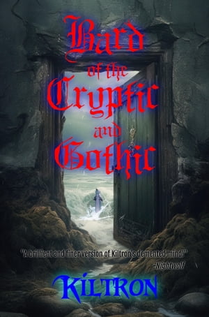 Bard of the Crypic and Gothic (Revised Edition)