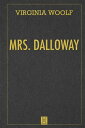 Mrs. Dalloway【電子書籍】[ Virginia Woolf 