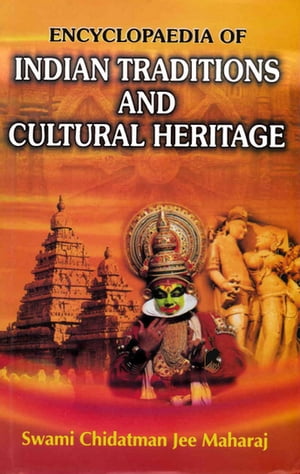 Encyclopaedia of Indian Traditions and Cultural Heritage (Classic Indian Literature-I)