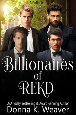 Billionaires of REKD【電子書籍】[ Donna K. Weaver ]