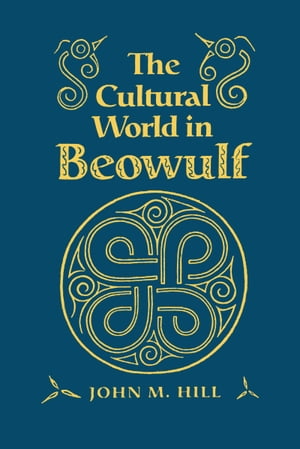 The Cultural World in Beowulf