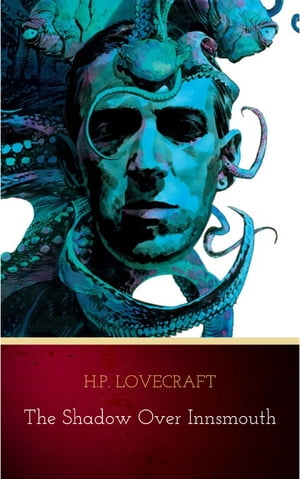 ŷKoboŻҽҥȥ㤨The Shadow Over InnsmouthŻҽҡ[ H.P. Lovecraft ]פβǤʤ118ߤˤʤޤ