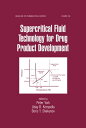 Supercritical Fluid Technology for Drug Product Development