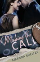 Making the Call A Sports Romance Featuring the Hottest coach in the league【電子書籍】[ Amanda Shelley ]